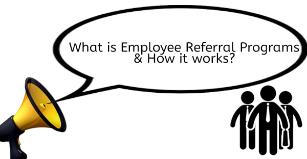 What is Employee Referral Programs and How it works