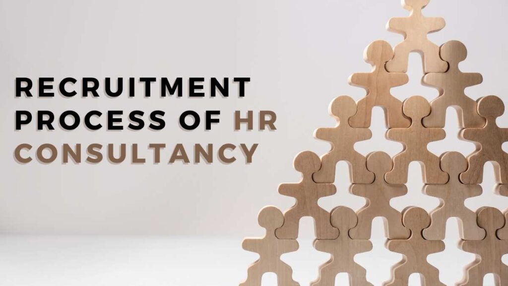 Recruitment Process of HR Consultancy