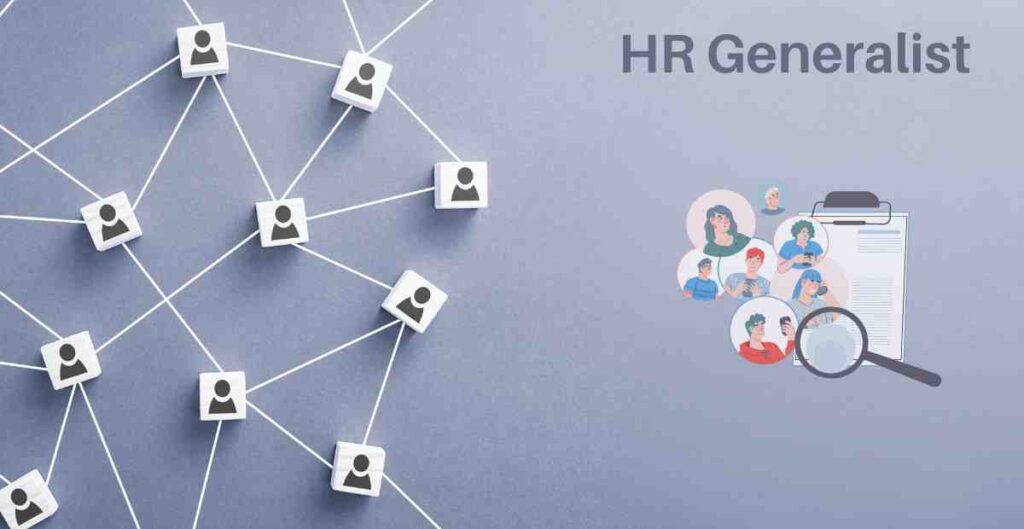 HR generalist roles and responsibilities