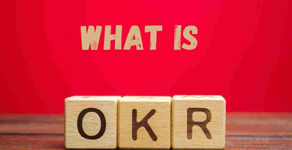 What are OKRs?