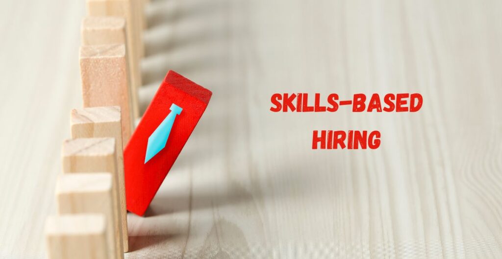 Skills-Based Hiring: The New Norm in 2023