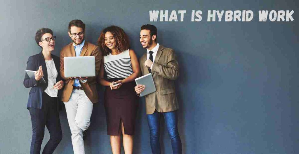 What is Hybrid Work?