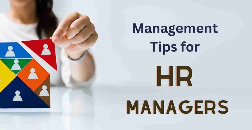 5 Essential Management Tips for First-Time HR Managers