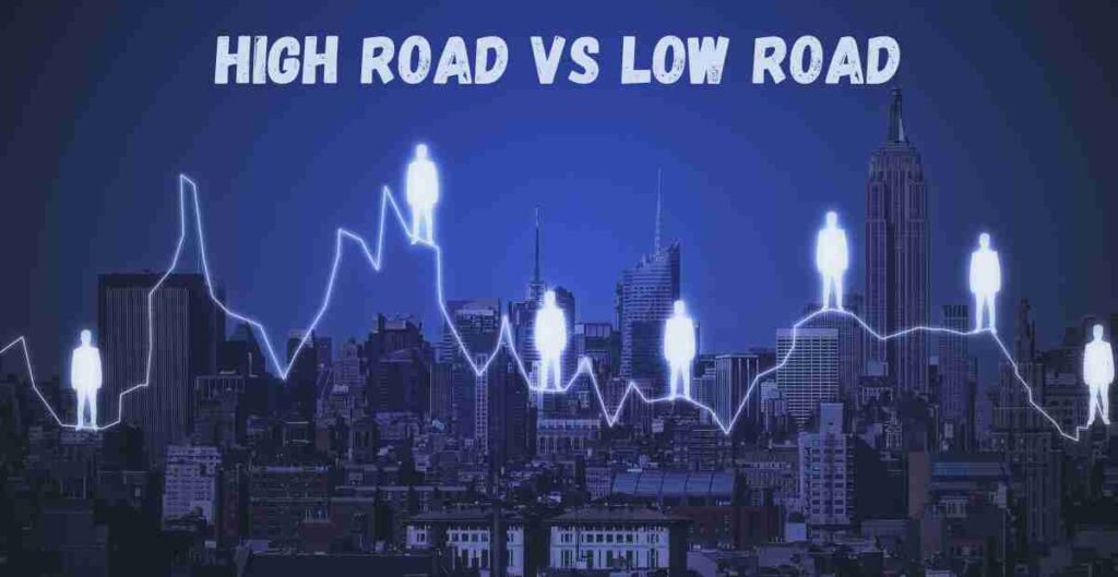 High Road vs Low Road