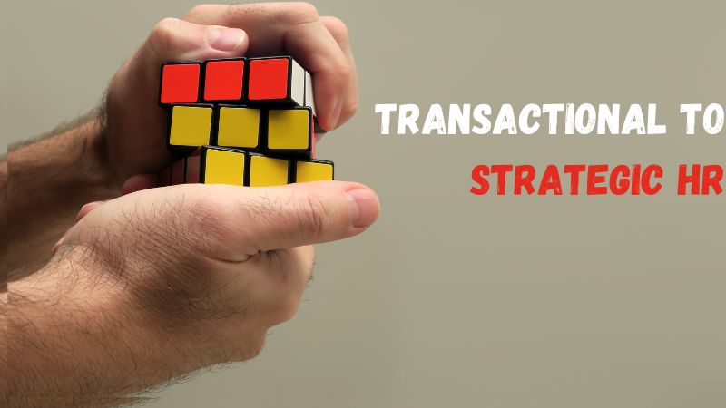 Transactional to Strategic HR