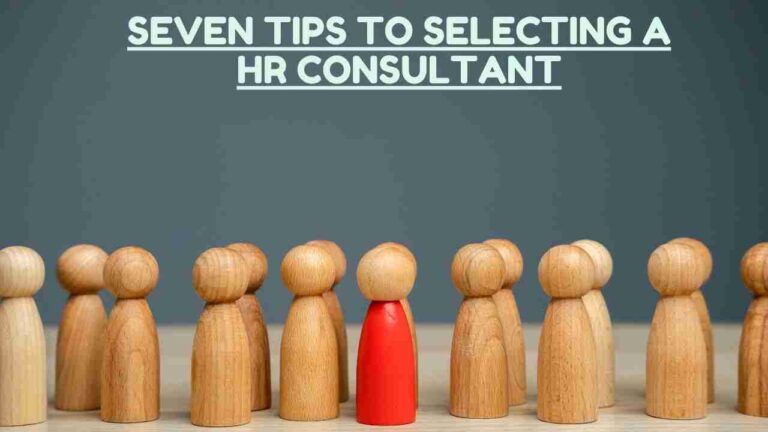 Seven tips to selecting a HR Consultant